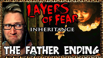 Layers Of Fear: Inheritance DLC | LIKE FATHER, LIKE DAUGHTER! | (The Father Ending)