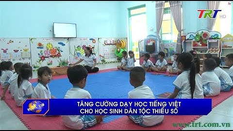 Tăng cường dạy học tiếng Việt cho học sinh dân tộc thiểu số