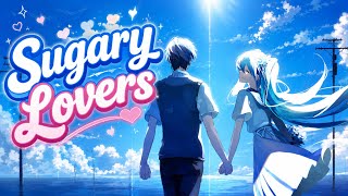 Sugary Love [Sugar AMV]