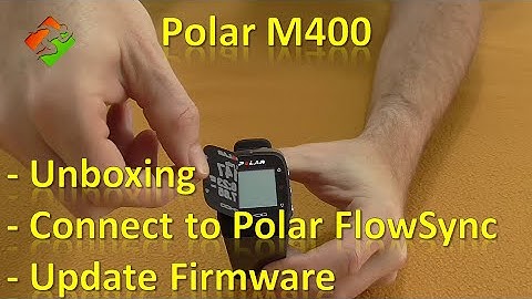 Polar M400 - Unboxing, Connect to Polar FlowSync and Update Firmware