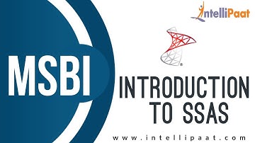 Introduction to SSAS | SSAS Tutorial | Online MSBI Training | MSBI Tutorial | Intellipaat