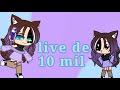 Live de comemoração dos 10 mil #gachanebula