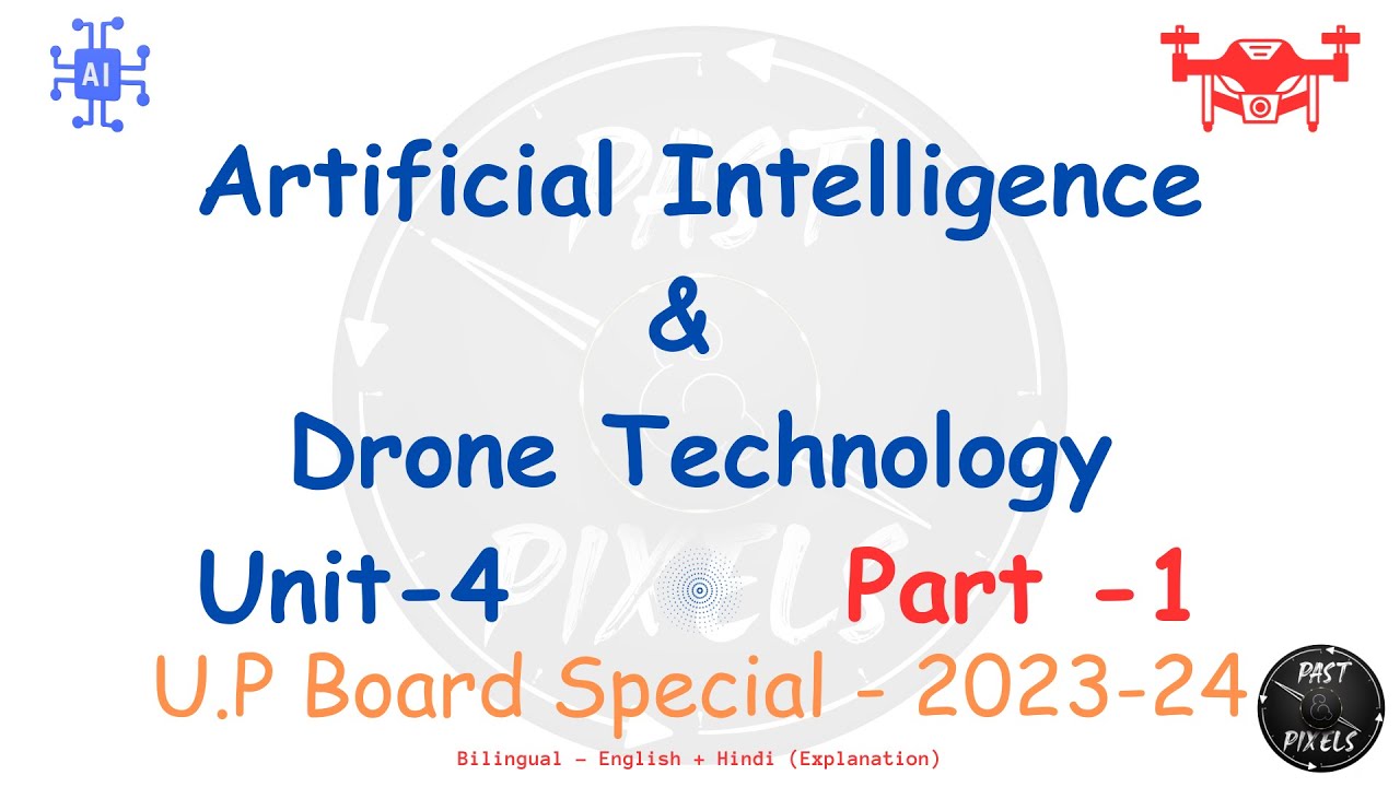 Artificial Intelligence & Drone Technology | Unit 4 U P Board | Part 1 ...