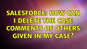 Salesforce: How can I delete the case comments of others given in my case?