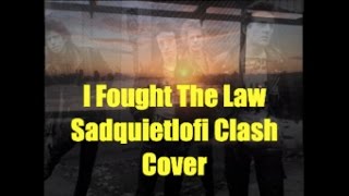 I Fought The Law (Sad Quiet Lofi Clash Cover) #381