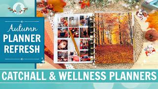Fall Planner Refresh Adding Autumn Aesthetics to my Catchall Wellness Frankenplanner