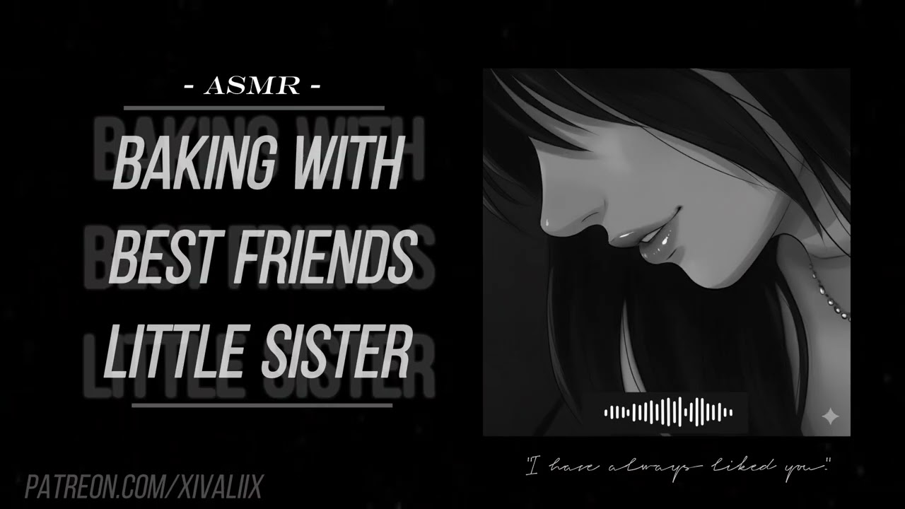 Baking with Friends Little Sister || ASMR [F4M] [SleepAid] [Cute] [Cuddles]