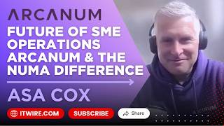 The Untapped Potential of AI for SMBs: iTWire's Asa Cox (Arcanum) Interview on the NUMA Platform