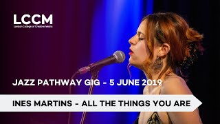 Jazz Pathway Gig - Ines Martins - All The Things You Are