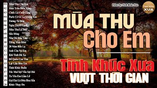 Tình Khúc Xưa Nhẹ Nhàng Thư Giãn Cho Quán Cafe | Dòng Nhạc Tình Ca Hải Ngoại Vượt Thời Gian