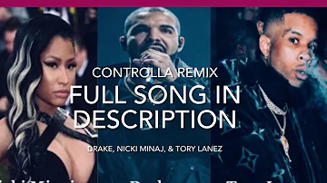 Drake - Controlla Remix (feat. Nicki Minaj & Tory Lanez)