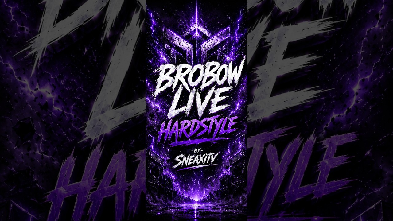 Brobow Live Hardstyle - By Sneaxitv