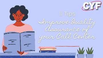 11 Tips to Improve Quality Assurance of your Call Center