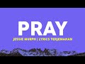 Gambar cover Jessie Murph - Pray Lyrics Terjemahan| Is something that I pray you'll never know