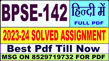 bpse 142 solved assignment 2023-24 || bpse 142 solved assignment 2024 || Ignou bpse 142 in Hindi