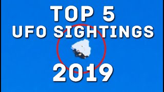 TOP 5 UFO SIGHTINGS of 2019