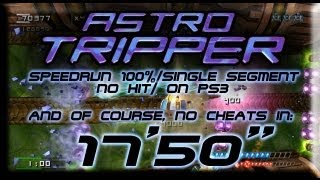 [SpeedRunning] ASTRO TRIPPER /17'50/SS/NoHit/100%