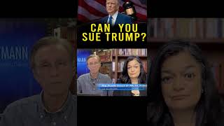 Can We Sue Trump?