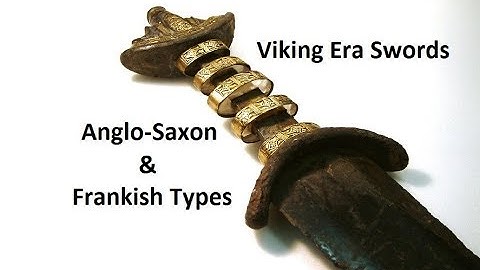 Viking Era Sword Hilts - Anglo-Saxon and Frankish Hilts