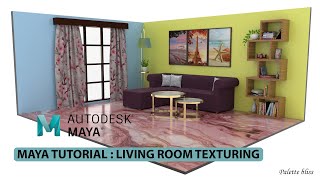 Maya Tutorial: Living Room Texturing | 3D Model Texturing