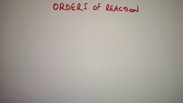 Orders of Reaction. Y13 A-level Chemistry OCR AQA: Reaction Rates Kinetics