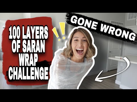 100 LAYERS OF SARAN WRAP GONE WRONG 