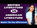 British vs. American Literature: Essential Differences Every Literature Student Must Know ✅