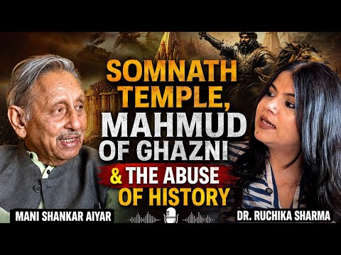 🎙️ Somnath Temple, Mahmud of Ghazni & the Abuse of History | Dr. Ruchika Sharma | Ep. 42