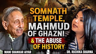🎙️ Somnath Temple, Mahmud of Ghazni & the Abuse of History | Dr. Ruchika Sharma | Ep. 42