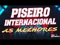 PISEIRO INTERNACIONAL 2023! AS MELHORES TOCADAS NO BRASIL!!