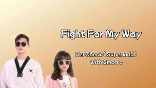 Fight for My Way - HerCheck ( Superkidd ) with 2morro ( Rom. Lyrics )- Fight For My Way OST Part 3.