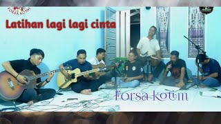 LAGI LAGI CINTA,Cipt.H.Rhoma Irama Cover By Forsa kotim