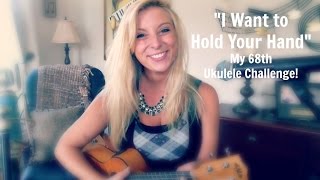 I Want to Hold Your Hand - Ukulele Cover chords