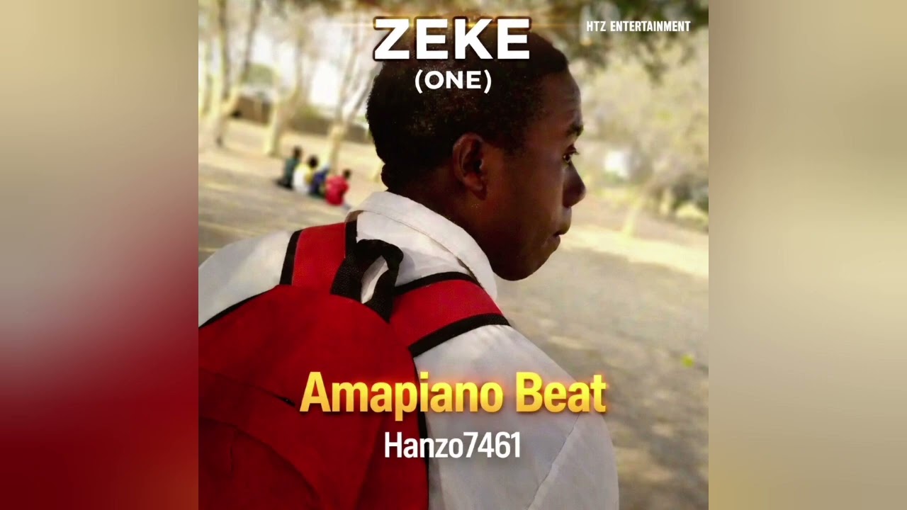 [FREE]_Hanzo7461_ZEKE_(1)_Amapiano_Beat_[HTZ Ent.]