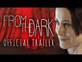 From the dark  official trailer  starring wyn reed