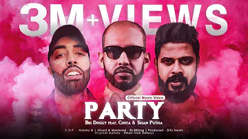 Party | පාටී | - Big Doggy Ft. Shan Putha X Costa | Official music video |