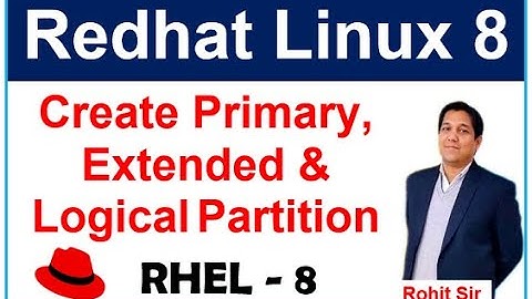 Linux-8 | Redhat Linux-8 Create Primary, Extended and Logical Partition 4 | How to Create partition