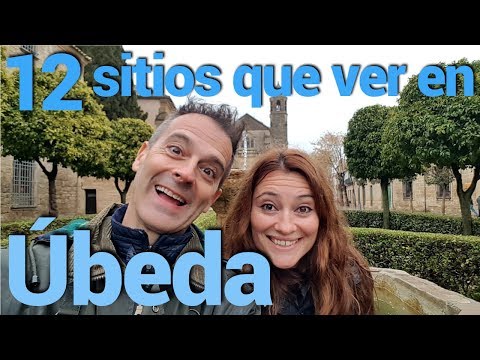 ÚBEDA: los 12 sitios ESENCIALES para ver...