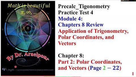 Math 111 Exam 4 Review Chapter 8  Part 2 Polar Coordinates; Vectors
