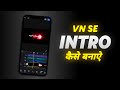 Create Intro in VN App | Easy Video Editing Tips