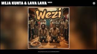 Meja Kunta & Lava Lava - Wezi (Official Audio)