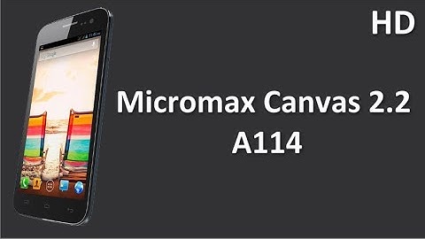 Micromax Canvas 2.2 A114 Price Specification Review with 5 inch TFT IPS Display, 1.3 Quad Core