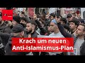 Krach um neuen Anti-Islamismus-Plan