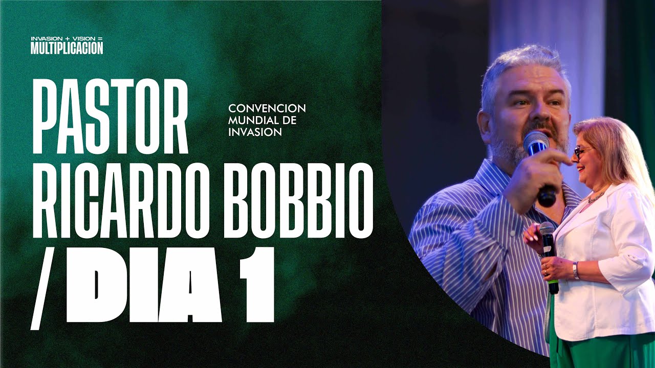 Pres. Ricardo y Alicia Bobbio - Dia 1 - Convención de Invasión del amor de Dios 2024
