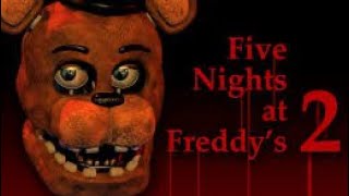 Five Nights At Freddys 2 Gameplay Ep.1