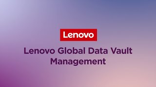 Lenovo Global Data Vault Management Sizzle Video