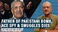 Video for Abdul Qadeer Khan,  Pakistan's nuclear