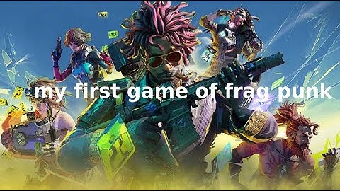 I tried a new FPS game called Frag punk ￼