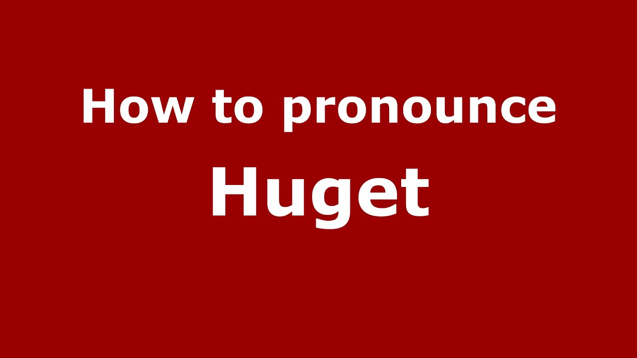 How to pronounce Huget (Washington, District of Columbia, US/American English) - PronounceNames.com