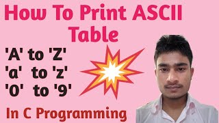 How To  Print ASCII Table In C